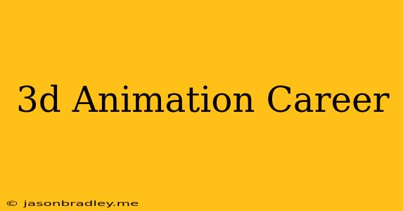 3d Animation Career