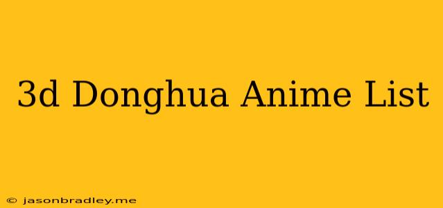 3d Donghua Anime List