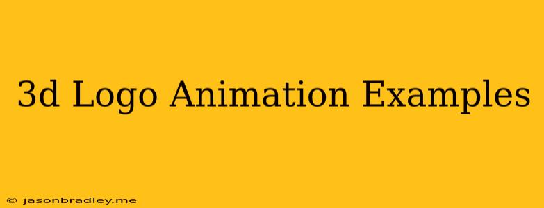 3d Logo Animation Examples