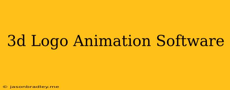 3d Logo Animation Software