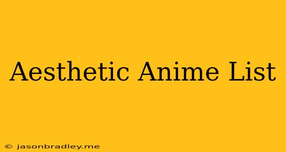 Aesthetic Anime List