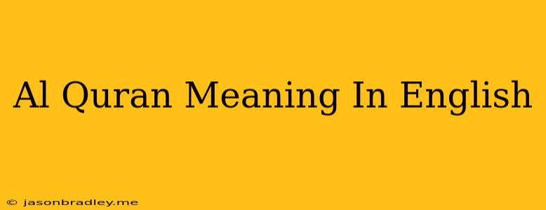 Al Quran Meaning In English