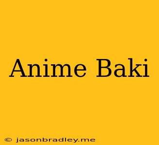 Anime Baki