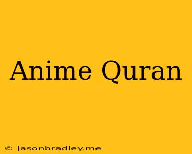 Anime Quran