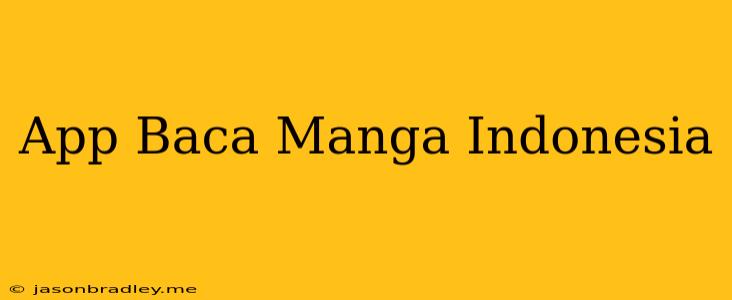 App Baca Manga Indonesia