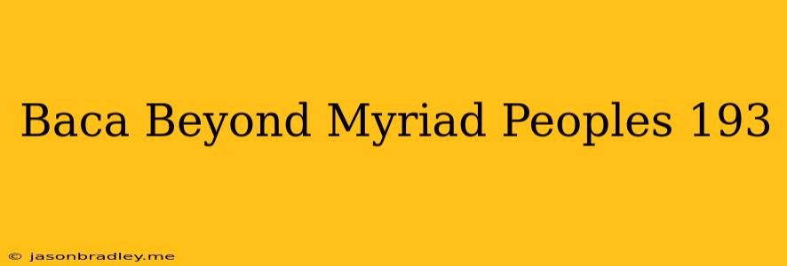 Baca Beyond Myriad Peoples 193