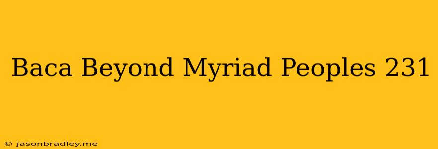 Baca Beyond Myriad Peoples 231