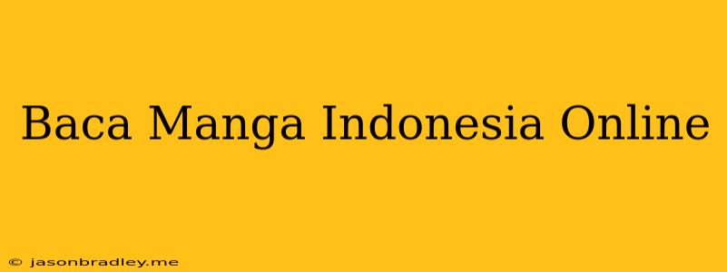 Baca Manga Indonesia Online