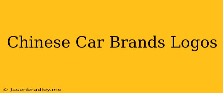 Chinese Car Brands Logos