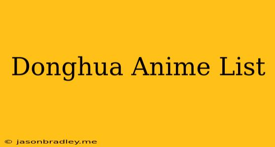 Donghua Anime List