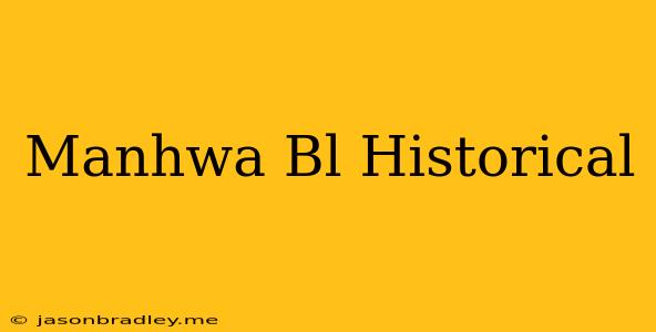 Manhwa Bl Historical